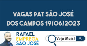 vagas pat sao jose dos campos 19 06 2023 11